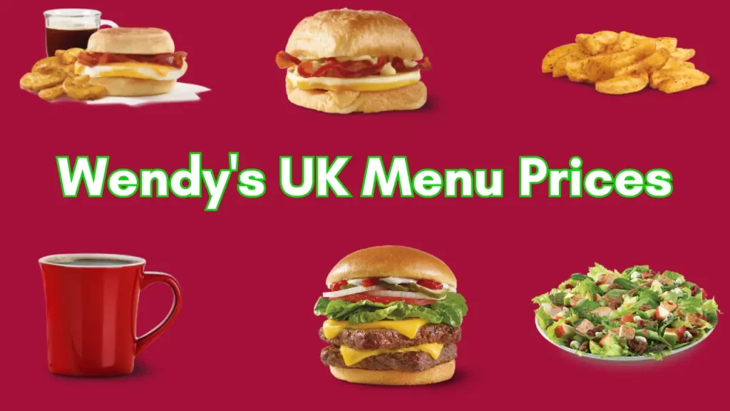 Wendy's UK Menu Prices