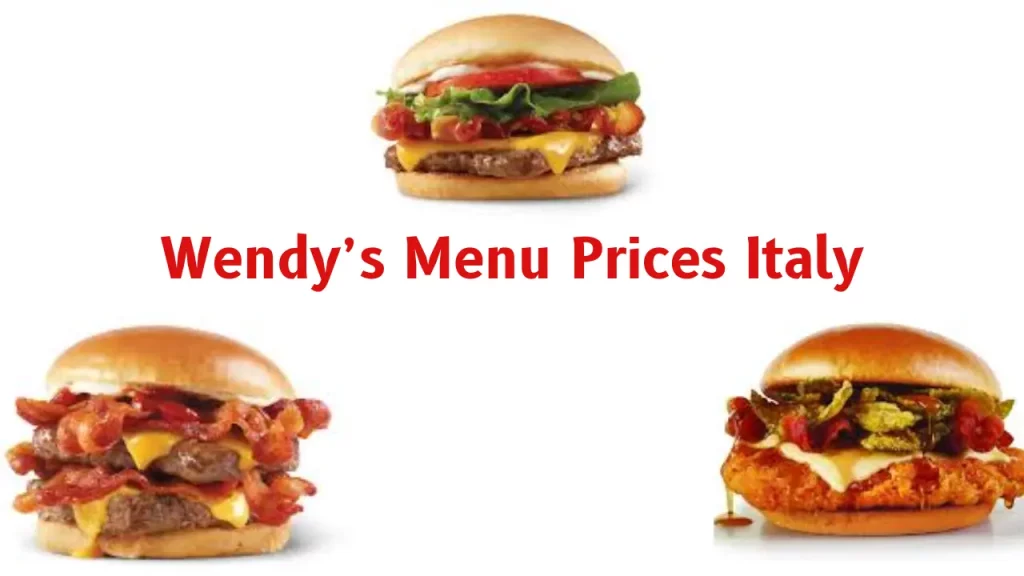 Wendy’s Menu Prices Italy