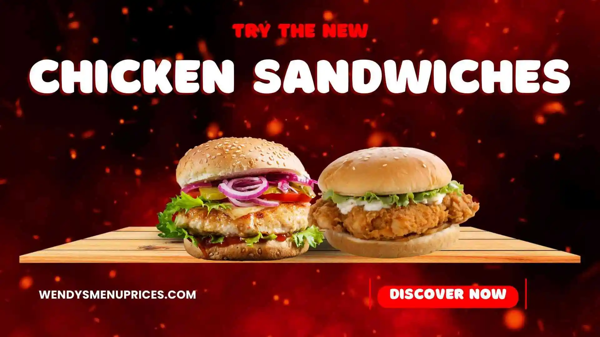WENDY'S chicken sandwiches